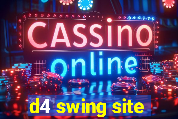 d4 swing site